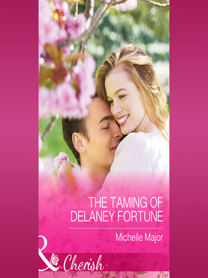 cover image of The Taming of Delaney Fortune